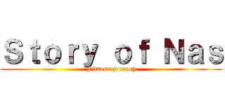 Ｓｔｏｒｙ ｏｆ Ｎａｓ (Fitness journey)