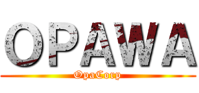 ＯＰＡＷＡ (OpaCorp)