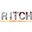 ＲＩＴＣＨ (2015 Reunion)