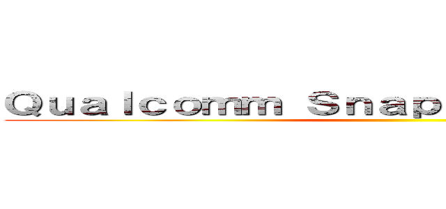 Ｑｕａｌｃｏｍｍ Ｓｎａｐｄｒａｇｏｎ™ ６００ ()