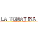 ＬＡ ＴＯＭＡＴＩＮＡ  (RUTTBEL)