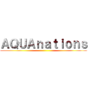 ＡＱＵＡｎａｔｉｏｎｓ ()