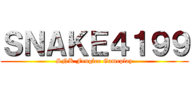 ＳＮＡＫＥ４１９９ (SNK Fenglee Gameplay)