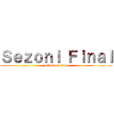 Ｓｅｚｏｎｉ Ｆｉｎａｌ (attack on titan)