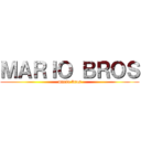 ＭＡＲＩＯ ＢＲＯＳ (mario bros)