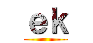 ｅｋ ()