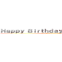 Ｈａｐｐｙ Ｂｉｒｔｈｄａｙ Ｊａｍｅｓ！！！ (Happy Birthday James!!!)