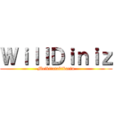 ＷｉｌｌＤｉｎｉｚ (Meikitatakikarin)