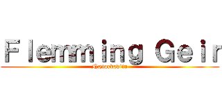 Ｆｌｅｍｍｉｎｇ Ｇｅｉｒ (Næturvaktin)