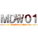 ＭＤＷ０１ (My Anime List)