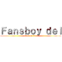 Ｆａｎｓｂｏｙ ｄｅｌ (attack on titan)