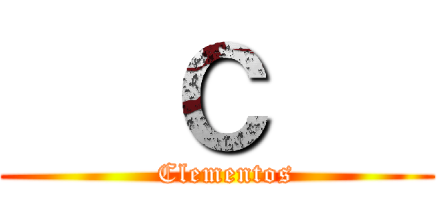    Ｃ    (  Clementos)