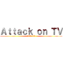 Ａｔｔａｃｋ ｏｎ ＴＶ (JOR.TV)