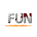 ＦＵＮ (attack on titan)