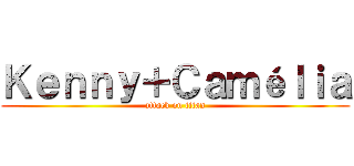 Ｋｅｎｎｙ＋Ｃａｍéｌｉａ (attack on titan)