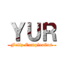 ＹＵＲ (Feliz Cumpleaños)