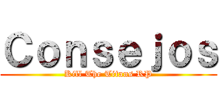 Ｃｏｎｓｅｊｏｓ (Kill The Titans RP)