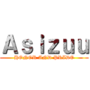 Ａｓｉｚｕｕ (HONOR AND PRIDE)