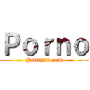 Ｐｏｒｎｏ (Ponrhub.com)