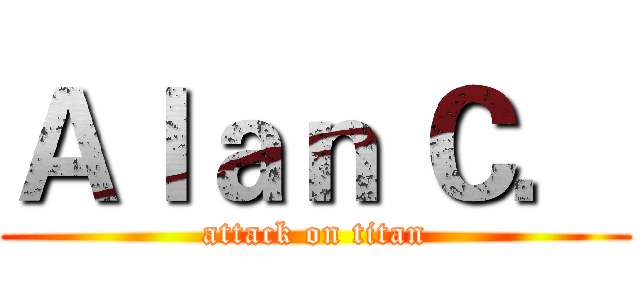 Ａｌａｎ Ｃ． (attack on titan)