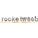 ｒｏｃｋｅｔｗｅｅｂ ()