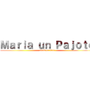 Ｍａｒｉａ ｕｎ Ｐａｊｏｔｅ (attack on titan)