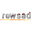 ｒｅｗｓａｄ (sadfds)