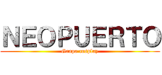 ＮＥＯＰＵＥＲＴＯ (Grupo cosplay)