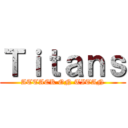 Ｔｉｔａｎｓ (ATTACK ON TITAN)