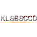 ＫＬＳＢＳＣＣＤ (for the service of mankind)