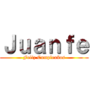 Ｊｕａｎｆｅ (Feliz Cumpleaños)