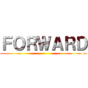 ＦＯＲＷＡＲＤ ()