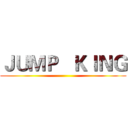 ＪＵＭＰ   ＫＩＮＧ ()