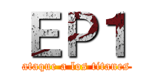 ＥＰ１ (ataque a los titanes)