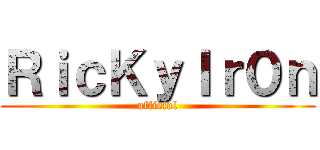 ＲｉｃＫｙＩｒ０ｎ (official)