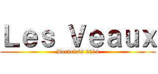 Ｌｅｓ Ｖｅａｕｘ (Bordelais 2014)