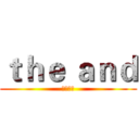 ｔｈｅ ａｎｄ (謝謝收看)