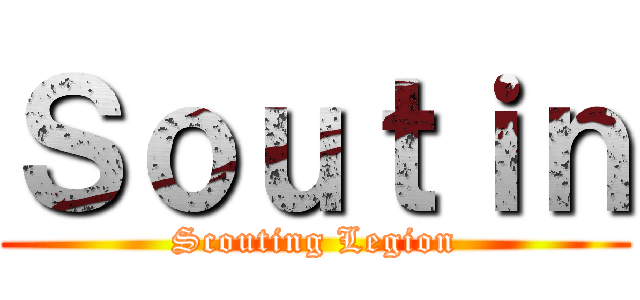 Ｓｏｕｔｉｎ (Scouting Legion)