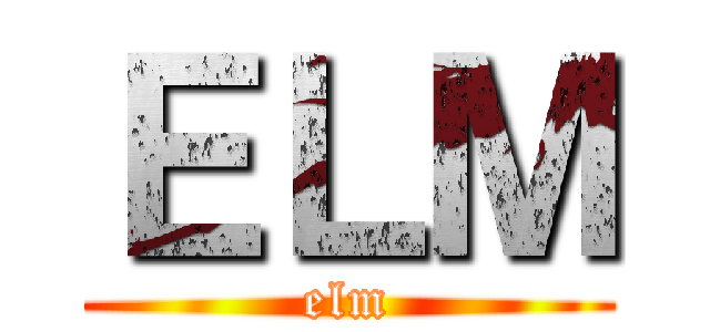 ＥＬＭ (elm)