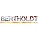ＢＥＲＴＨＯＬＤＴ (6)
