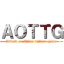 ＡＯＴＴＧ (Attack on Titan tribute game)