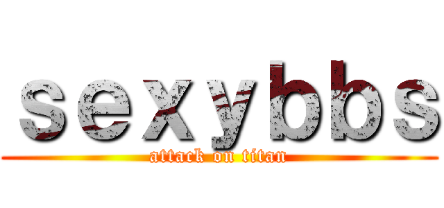 ｓｅｘｙｂｂｓ (attack on titan)