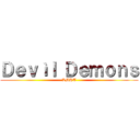 Ｄｅｖìｌ Ｄｅｍｏｎｓ (LMHT)