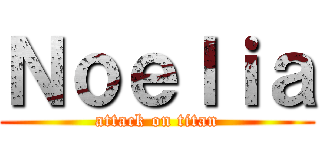Ｎｏｅｌｉａ (attack on titan)