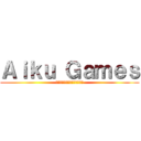 Ａｉｋｕ Ｇａｍｅｓ (アイクのゲーム実況チャンネル)