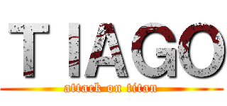 ＴＩＡＧＯ (attack on titan)