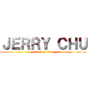 ＪＥＲＲＹ ＣＨＵ (attack on titan)