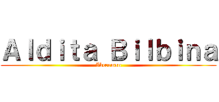 Ａｌｄｉｔａ Ｂｉｌｂｉｎａ (Akcerman)