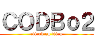 ＣＯＤＢｏ２ (attack on titan)