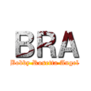 ＢＲＡ (Bobby Rosetta Angel)